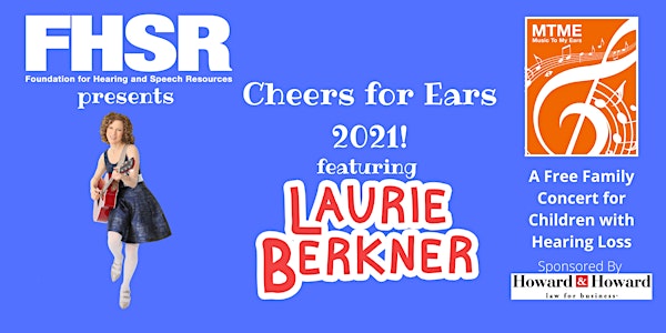 Cheers for Ears! A Free Live Virtual Concert for Children with Hearing Loss