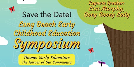 LBECE Symposium - Early Educators: The Heroes of Our  Community tickets