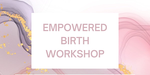Empowered Birth Workshop