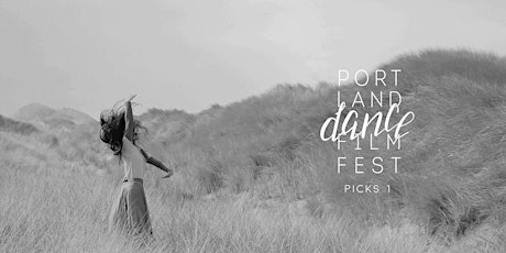 Portland Dance Film Fest 2021: Picks 1 ONLINE