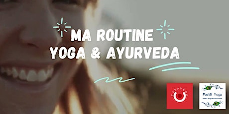Image principale de Conférence gratuite : Ma routine Yoga & Ayurveda