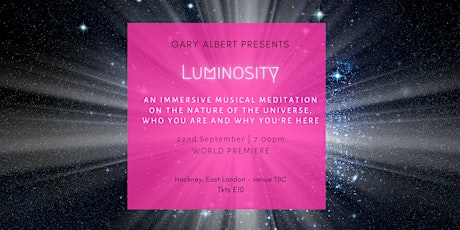 'Luminosity' - a magical new music immersion.