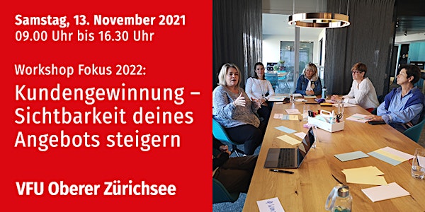 Workshop Fokus 2022, Oberer Zürichsee, 13.11.2021