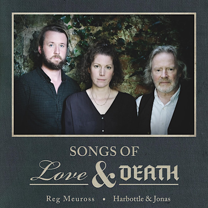 
		Songs of Love & Death - Reg Meuross and Harbottle & Jonas album fundraiser image
