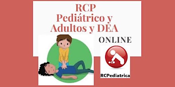 VIDEO - RCP Pediátrico y Adultos y uso del DEA - por Médicos