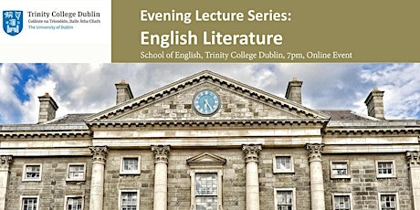 TCD School of English Online Evening Lectures 2021