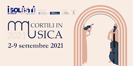 Immagine principale di CORTILI IN MUSICA - 6 sett. 2021Palazzo Bottigella Gandini 