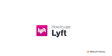 Imagen principal de Virtual Mobility for All  - Using Lyft Workshop