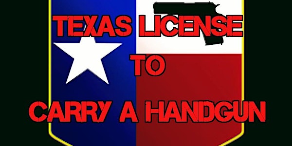 TxDPS (LTC)  License to Carry a Handgun Class  $59 - Range fee NOT included