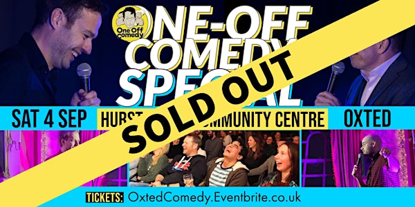 One Off Comedy Special @ Hurst Green Centre, Oxted!