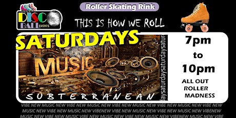 SUBTERRANEAN SATURDAY 16+ ADULT - 7pm Roller Skating tickets