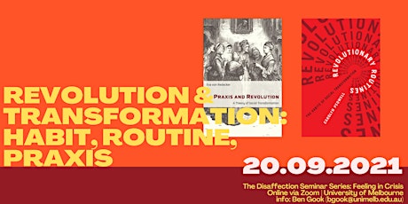 Disaffection Seminar - Revolution & Transformation: Habit, Routine, Praxis