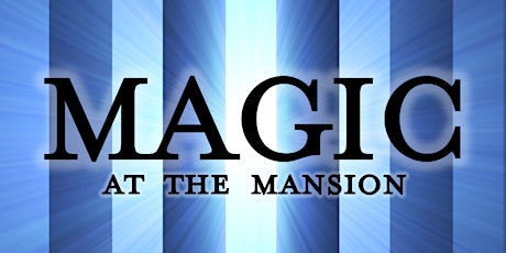 Magic at The Mansion - With Danny Lee Grew primary image