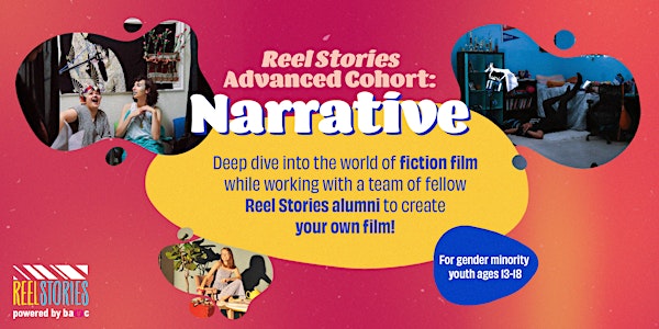 Reel Stories Advanced Cohort: Narrative - Fall 2021