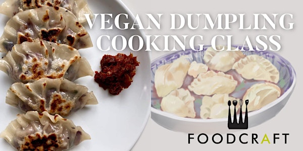 Dumpling Making Class - Plant-Based & Fuss-Free Cooking by Sincerely Aline