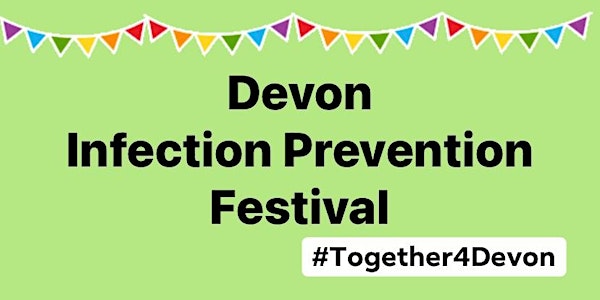 Devon Infection Prevention Festival 18th to 22nd October 2021