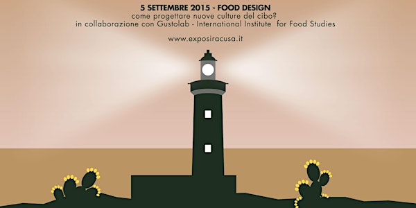 Food Design: come progettare nuove culture del cibo? "Il Gusto della Luce - Expo e Territori"