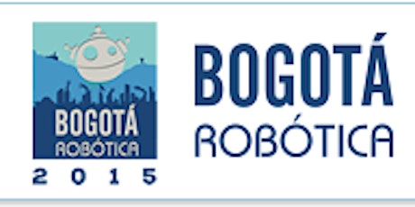 Imagen principal de Bogotá Robótica 2015 - Visita de Grupos