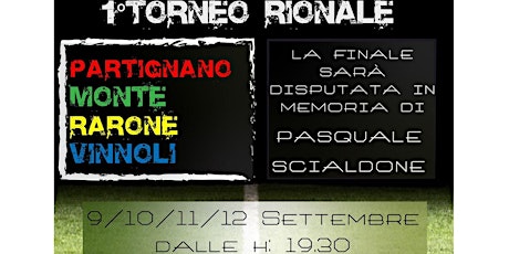 Immagine principale di 1° Torneo Rionale Real Pignataro - Rarone vs Vinnoli e Partignano vs Monte 
