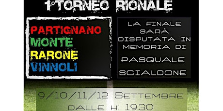 Immagine principale di 1° Torneo Rionale Real Pignataro - Rarone vs Partignano  e Monte vs Vinnoli 