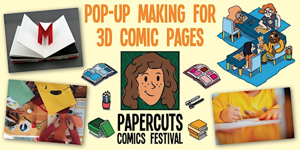 Workshop: Pop-up making for 3D comic pages (Papercuts Comics Festival)