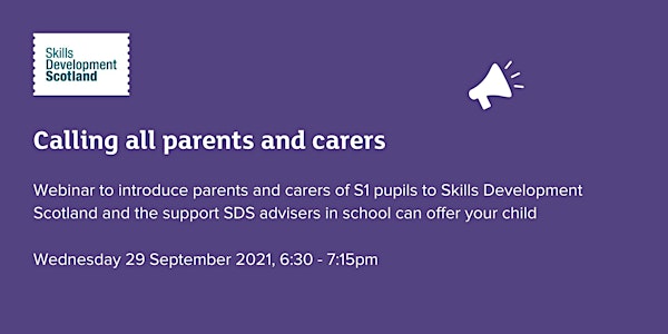 Introduction to Skills Development Scotland for parents/carers of S1 pupils