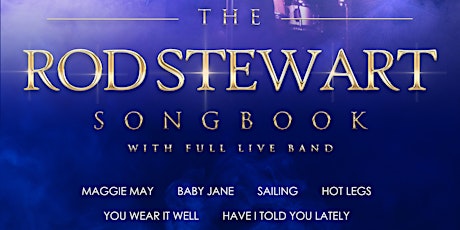 The Rod Stewart Songbook with Full Live Band tickets