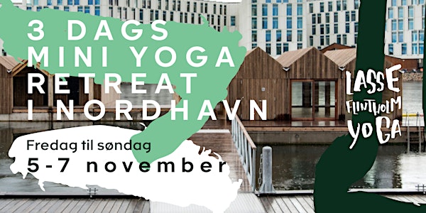 3 dags mini yoga retreat i Nordhavn
