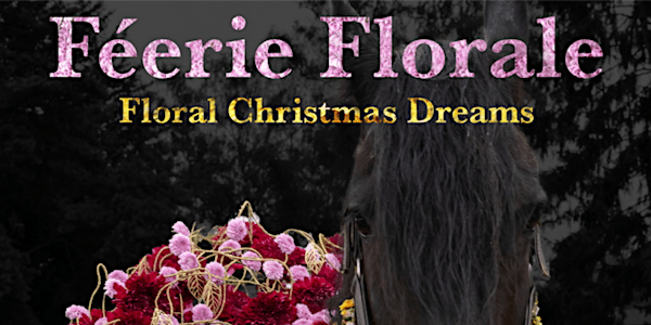 Féerie Florale, Floral Christmas dreams
