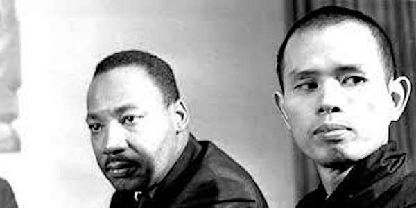 Where Spirit Meets Action: Continuing the Legacy of Zen Master Thich Nhat Hanh and Dr. Martin Luther King, Jr.