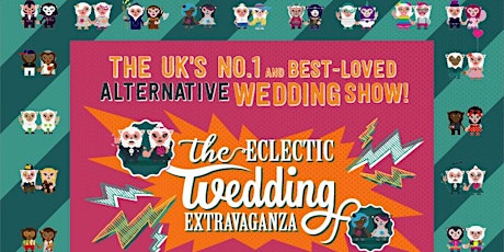 The Eclectic Wedding Extravaganza- Alternative Wedding Fair - EWE tickets