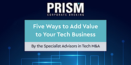 Primaire afbeelding van Five Ways to Add Value to Your Tech Business