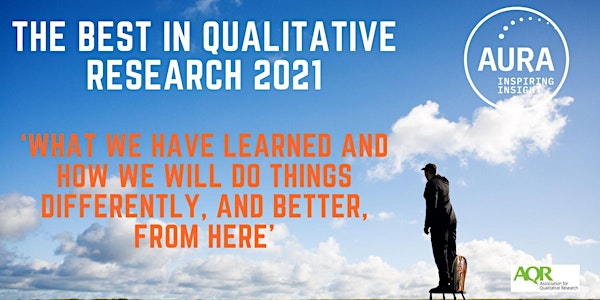 The  Best in Qualitative Research 2021, in association with the AQR