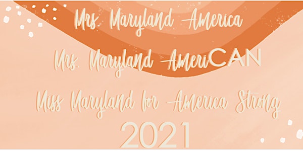 Mrs. Maryland America & Miss Maryland for America Pageant 2021