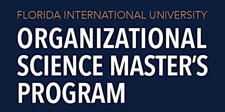 FIU M.S. in Organizational Science Information Session
