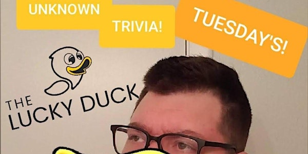 Unknown Trivia at The Lucky Duck.
