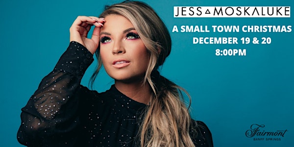 Jess Moskaluke - A Small Town Christmas - Dec 20
