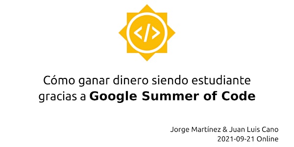 Cómo ganar dinero siendo estudiante gracias a Google Summer of Code