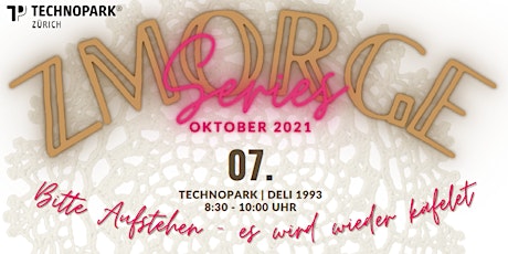 Technopark Zmorge 7. Oktober 2021