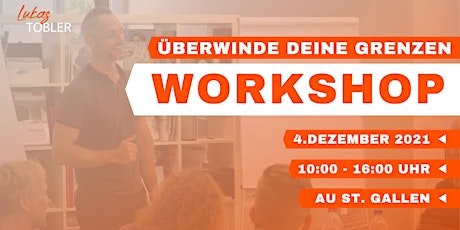 Hauptbild für Copy of Überwinde deine Grenzen Workshop - Lukas Tobler - 04.12.21