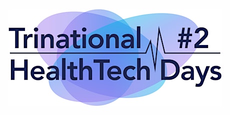 Hauptbild für Trinational HealthTech Days #2