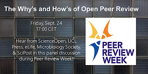 The Why's and How's of Open Peer Review | Peer Review Week 2021 Event
