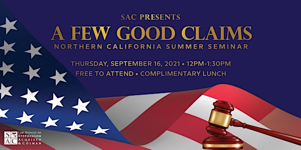 A Few Good Claims | SAC's NorCal Summer Seminar