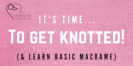 Get knotted - a Childrens Basic Macrame workshop (UK & ROI only)