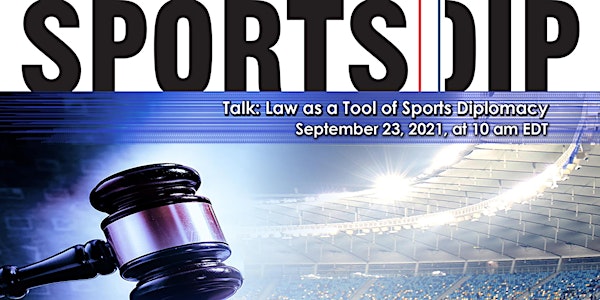 SPORTSDIP Series: Law as a Tool of Sports Diplomacy