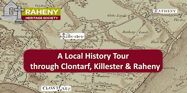 A Local History Tour Through Clontarf, Killester and Raheny