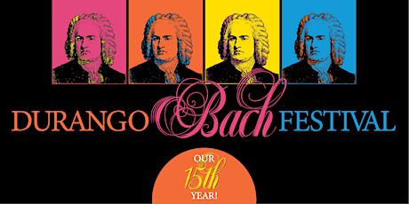 Durango Bach Festival Midweek and Finale Concerts tickets