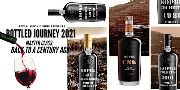 Bottled Journey 2021 Masterclass - Kopke: Back to A Century Ago