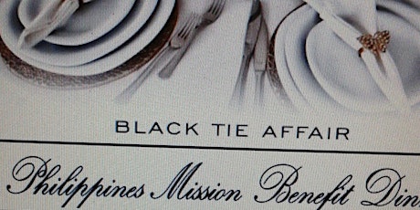 Philippines Missions Benefit Dinner "Black Tie Affair" primary image