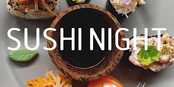 The Exchange Supper Club: Sushi Nights with Fi Sells Sushi
